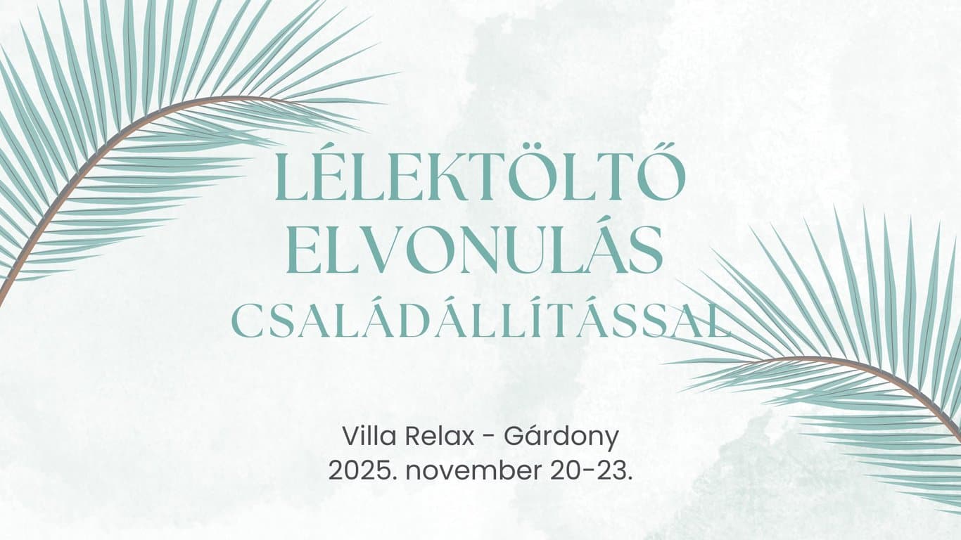 Lélektöltő önismereti elvonulás családállítással