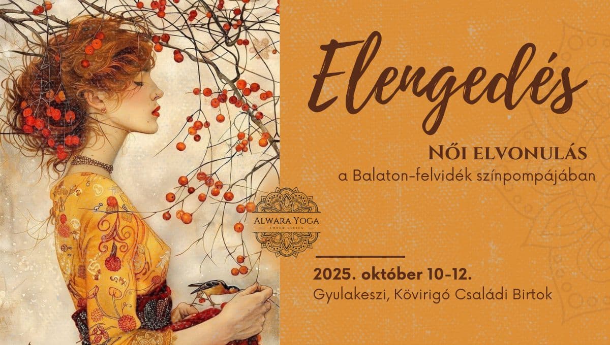 Elengedés Női elvonulás a Balaton-felvid színpompájában